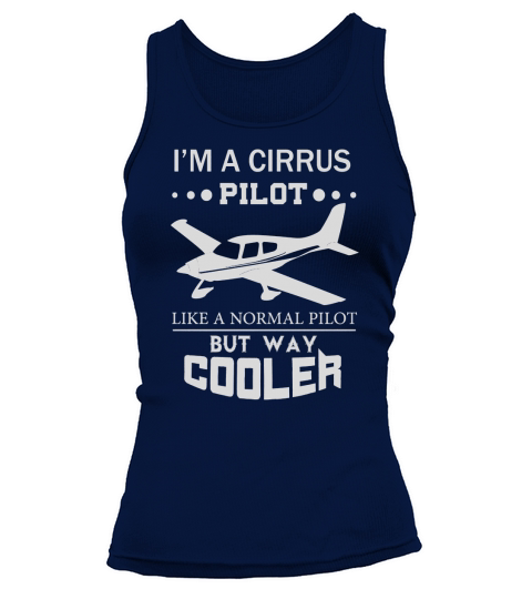 Im A Cirrus Pilot! **ONLINE ONLY** Tshirt Tank top Woman