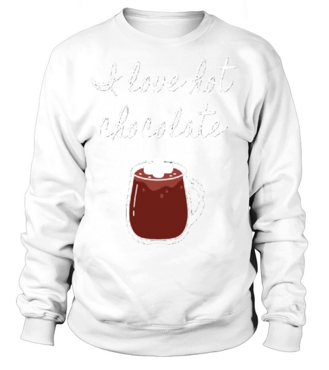 I Love Hot Chocolate Women's Sweatshirt