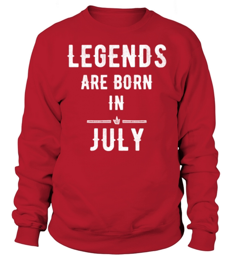 Legends are born in July Women's Sweatshirt