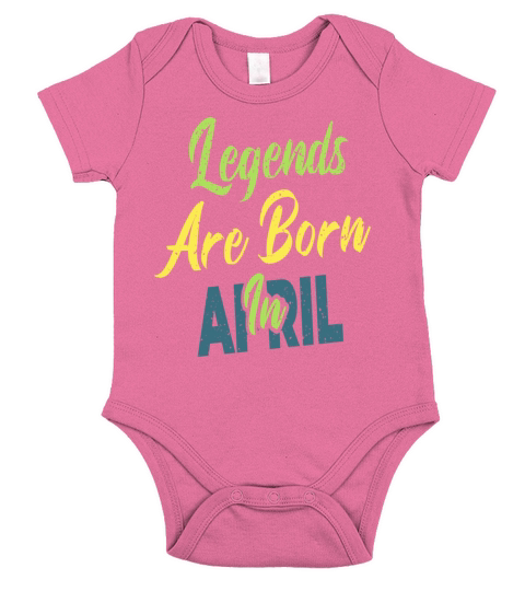 Legends Are Born In April Short Sleeve Baby One-Piece