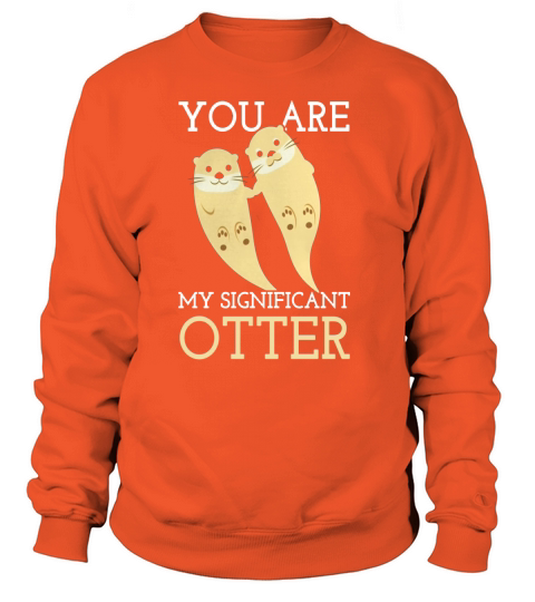 Loutres romantiques aiment la chemise significative de jour de Valentine de loutre Women's Sweatshirt