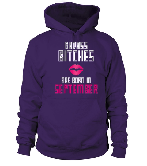 Born in September I Badass Bitches Gift Birthday Women's Hoodie