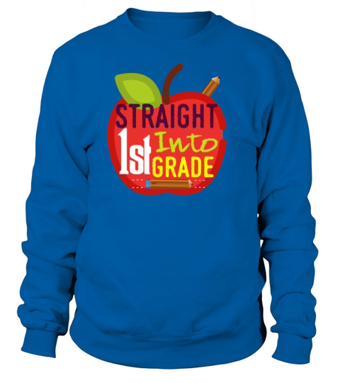 Straight Into 1st First Grade Back To School Gift Men's Sweatshirt