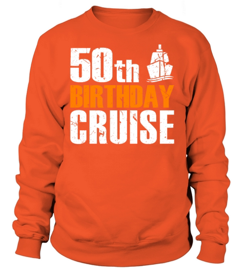 50th Birthday Cruise Women's Sweatshirt