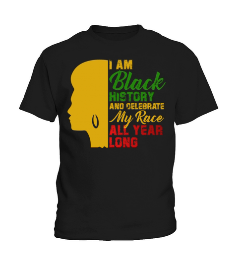 I Am Black History And Celebrate My Race All Year Kids T-Shirt