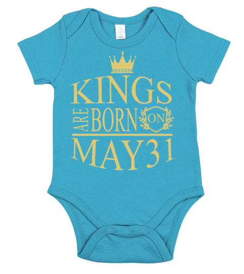 Kings are born on May 31 Short Sleeve Baby One-Piece