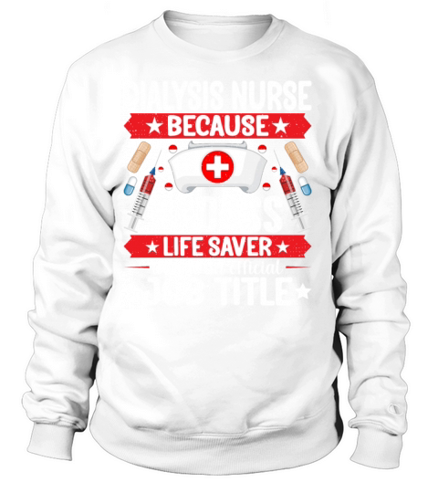 Dialysis Nurse - Funny Nephrology Nurse Kidney Women's Sweatshirt