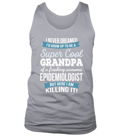 Mens Epidemiologists Grandpa T-Shirt Funny Gift Tank Top Unisex