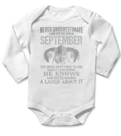 Never Underestimate A Man Who Was Born In September Long Sleeve Baby One-Piece