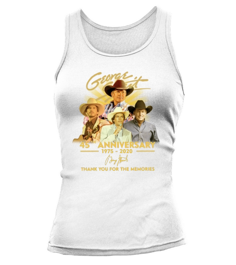 George Strait 45th Anniversary 1975 2020 Thank You For The Memories Signature Tank top Woman