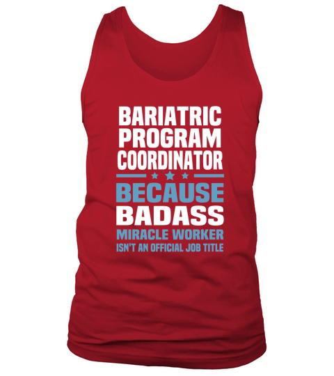 Bariatric Program Coordinator Tshirt Shirt Tank Top Unisex