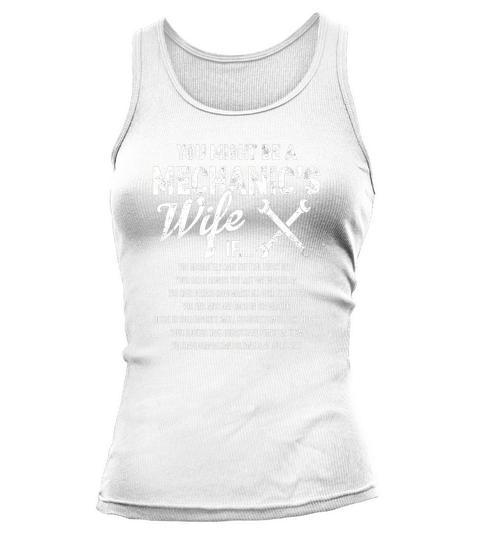 You Might Be A Mechanics Wife If T-Shirt Tank top Woman