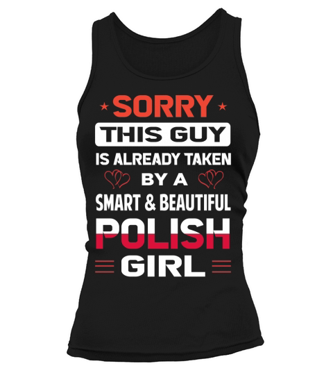sorry this guy is ready taken by a smart and beautiful polish girl Tank top Woman