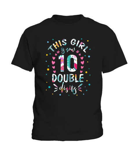 This Girl Is Now 10 Double Digits 10th birth 9754 Kids T-Shirt