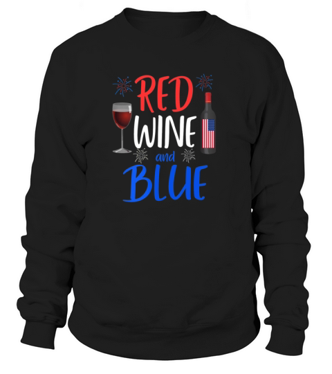 Womens Red Wine And Blue Funny 4th of July Drinkin Women's Sweatshirt