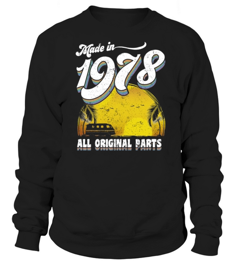 Made in 1978 All Original Parts Women's Sweatshirt