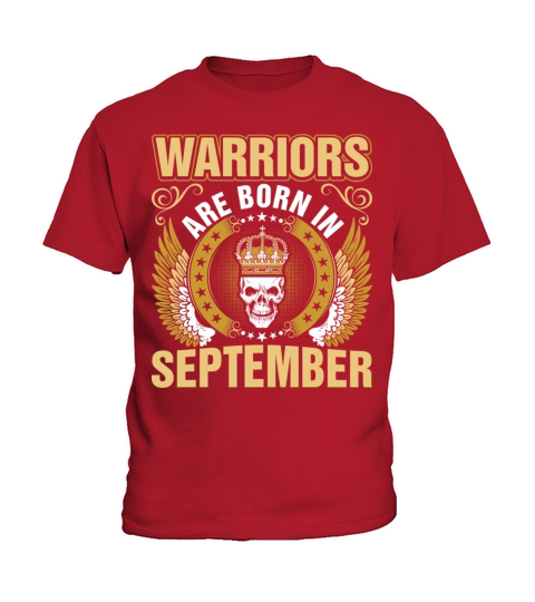 Warriors Are Born In September Kids T-Shirt