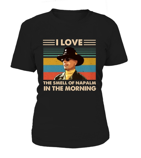 Bill Kilgore I love the smell of Napalm in the morning vintage shirt Women's T-Shirt