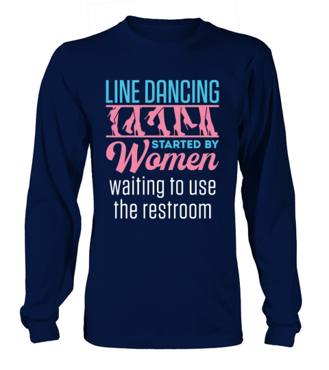 Line Dancing Dancer Dance Funny Joke Women's Long Sleeve