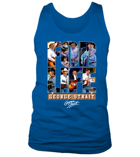 FOR LIFE GEORGE STRAIT Tank Top Unisex