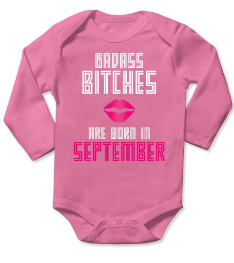 Born in September I Badass Bitches Gift Birthday Long Sleeve Baby One-Piece