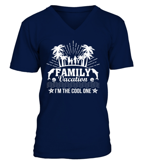 Family Vacation Im The Cool One Funny Family Vaca Men's V-Neck T-shirt