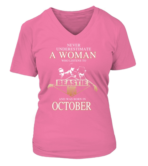 Never Understimate A Woman Who Listen To Beastie Boys And Born In October V-neck T-Shirt Woman