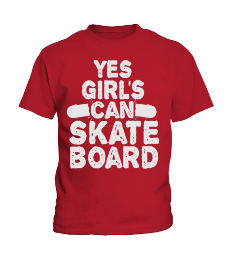 Yes Girls can SkateBoard Funny Skate Girl Lover Kids T-Shirt