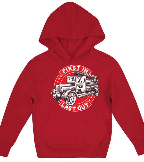 Fire Department Car First In Last Out Gift Idea Kids Hoodie