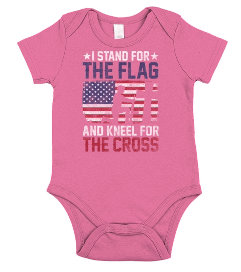 I Stand For The Flag And Kneel For The Cross Short Sleeve Baby One-Piece
