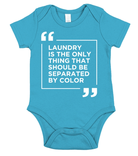 Laundry The Only Thing Separated By Color Quote Short Sleeve Baby One-Piece
