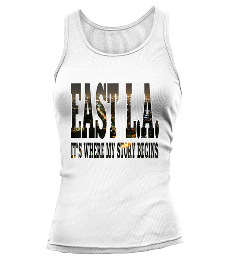 East La Its Where My Story Begins Los Angeles Tank top Woman