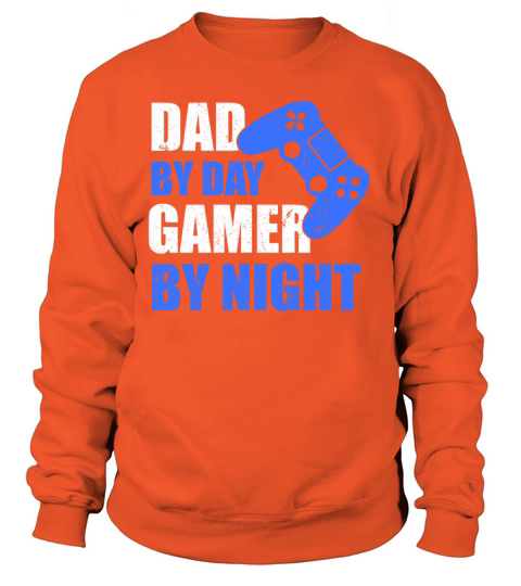 DAD BY DAY GAMER BY NIGHT BY NIGHT Women's Sweatshirt