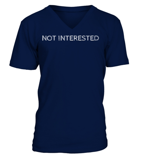 Not Interested Men's V-Neck T-shirt