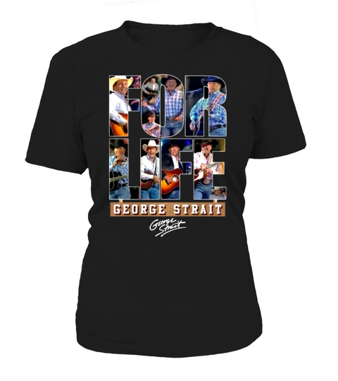 FOR LIFE GEORGE STRAIT T-Shirt Woman