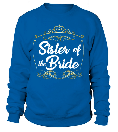 Sister Of The Bride Women's Sweatshirt