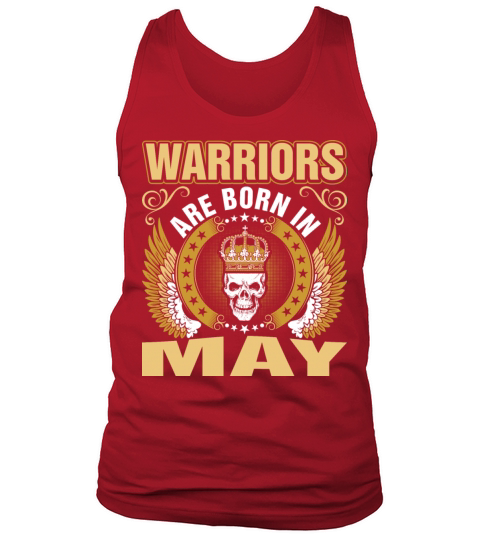 Warriors Are Born In May Men's Tank Top