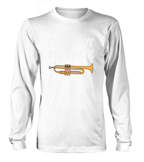 I DESTROY SILENCE - brass trumpet musician Long sleeved Unisex