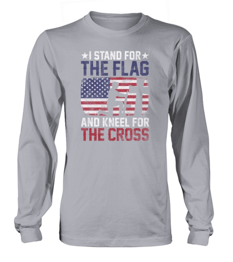 I Stand For The Flag And Kneel For The Cross Men's Long Sleeve