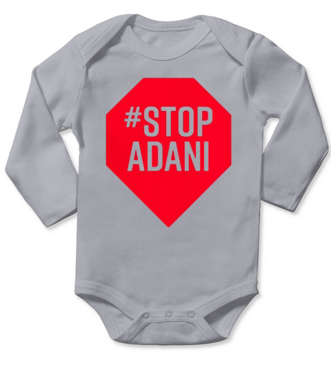 Stop Adani-End Coal Mining in Australia shirt Long Sleeve Baby One-Piece