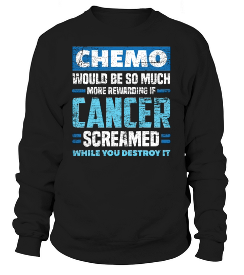 Chemo Cancer Women's Sweatshirt
