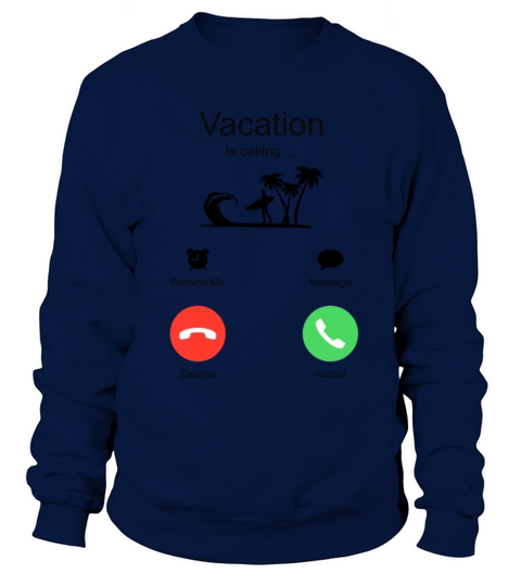 Vacation Holiday Vacation is calling Women's Sweatshirt