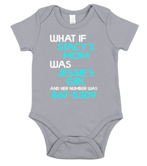 What if stacys mom was jessies girl and her number was 867 5309 Short Sleeve Baby One-Piece