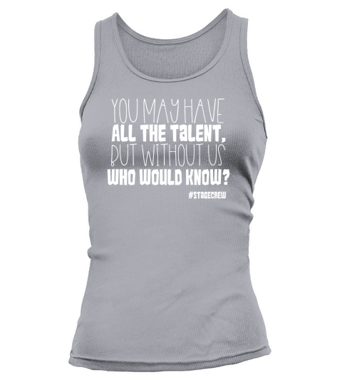 Funny Theater Stage Crew Tech Shirt Backstage Talent Tee Tank top Woman