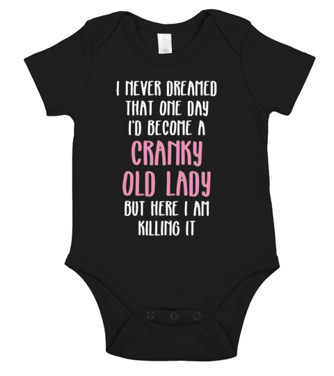 Senior Citizen TShirt Gift Cranky old lady Short Sleeve Baby One-Piece