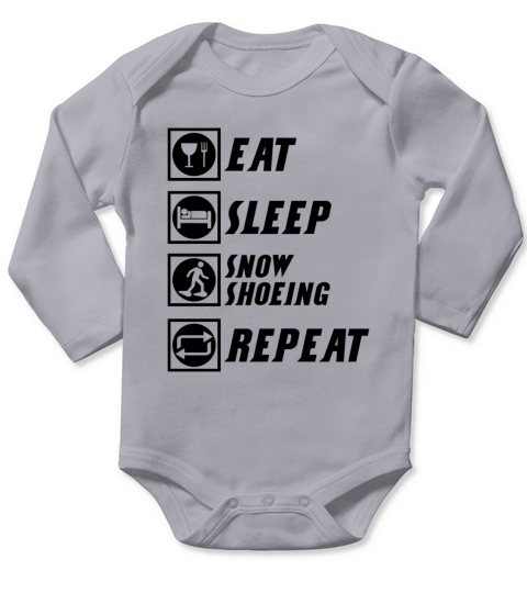 Eat Sleep snowshoeing repeat snowshoes Long Sleeve Baby One-Piece