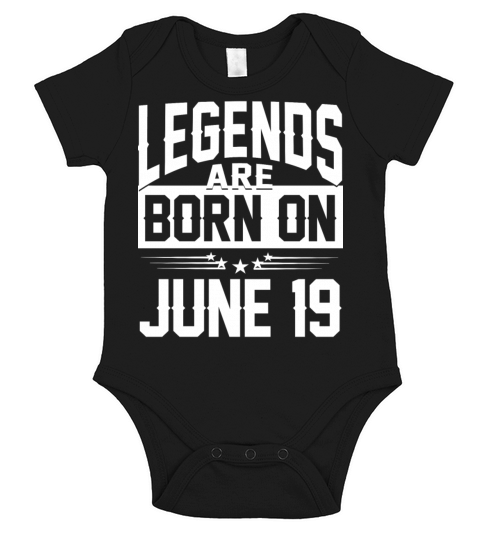Legends are born on JUNE 19 Short Sleeve Baby One-Piece