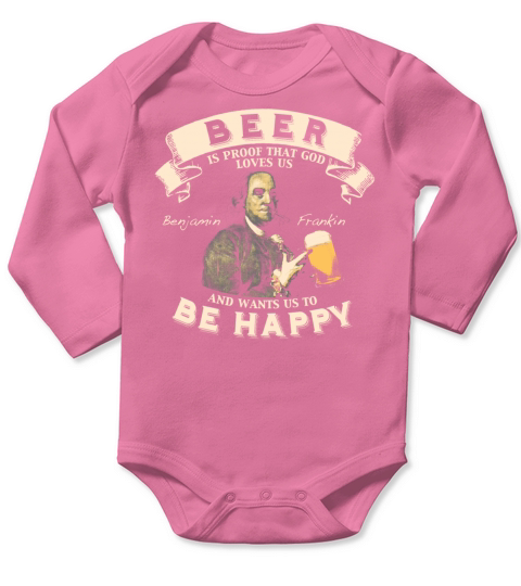 Beer - Beer is proof that god loves us Long Sleeve Baby One-Piece