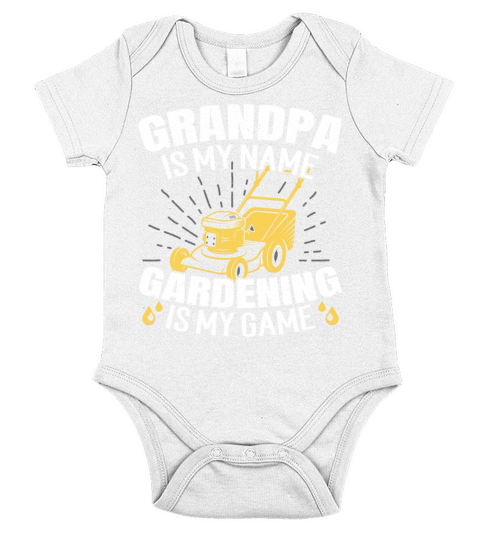 Garandpa Is My Name Gardening Is My Game Flowers P Short Sleeve Baby One-Piece