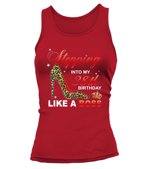 Stepping Into My 38th Birthday Like A Boss Since 1983 Mother Tank top Woman